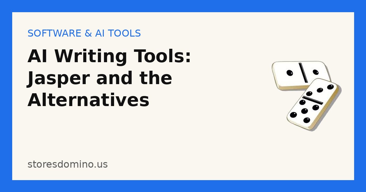 AI Writing Tools: Jasper and the Alternatives